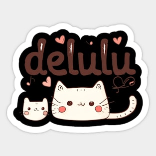 Delulu Kawaii Cats Sticker